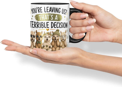 Vixar You're Leaving Us That's a Terrible Decision Mug – Funny Coworker Leaving Colleague Goodbye Gift, 11oz (Black)