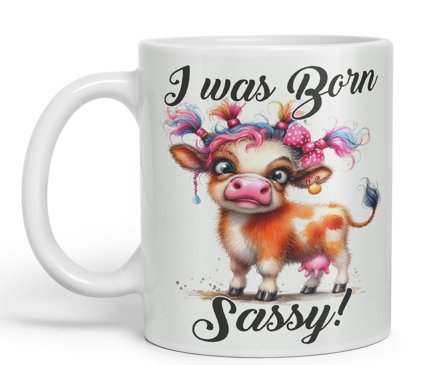 I was Born Sassy Cow Joke sarkasm Sarcastic Ceramic Coloured Mug Cup for Tea Coffee Hot Brew 330ml 11Oz Gift