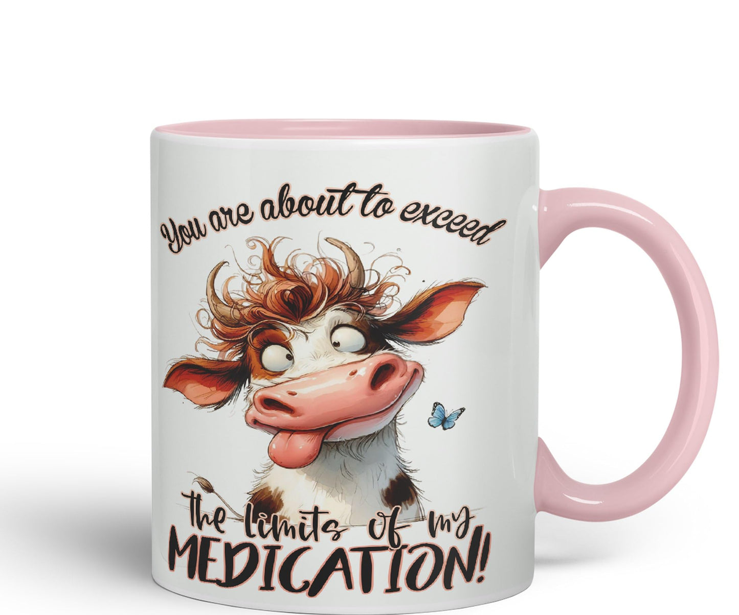 You are About to exeed, The Limits of My Medication! Joke sarkasm Sarcastic Ceramic Coloured Mug Cup for Tea Coffee Hot Brew 330ml 11Oz Gift