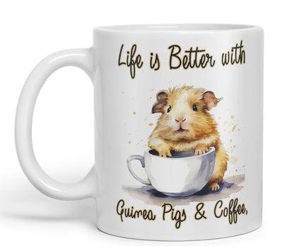 Life is Better with Guinea Pigs & Coffee Joke sarkasm Sarcastic Ceramic Coloured Mug Cup for Tea Coffee Hot Brew 330ml 11Oz Gift