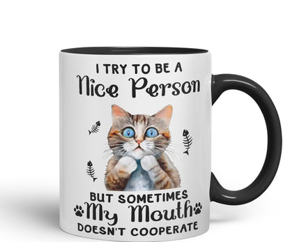 Vixar I Try to be a Nice Person but Sometimes My Mouth .. Cats Sarcastic Joke Ceramic Coloured Mug Cup for Tea Coffee Hot Brew 330ml 11Oz