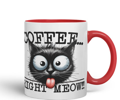 Coffee Right Meaw!! Cat Kitten, Joke sarkasm Sarcastic Ceramic Coloured Mug Cup for Tea Coffee Hot Brew 330ml 11Oz Gift