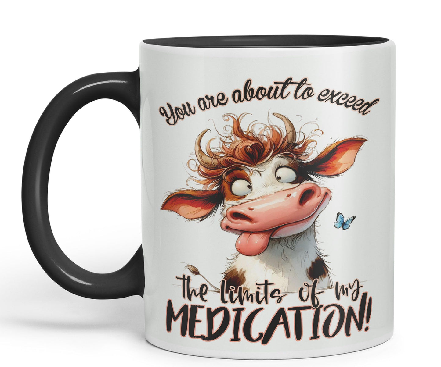 You are About to exeed, The Limits of My Medication! Joke sarkasm Sarcastic Ceramic Coloured Mug Cup for Tea Coffee Hot Brew 330ml 11Oz Gift