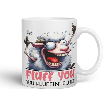 Fluff You, You Fluffin' Fluff Sheep Joke sarkasm Sarcastic Ceramic Coloured Mug Cup for Tea Coffee Hot Brew 330ml 11Oz Gift