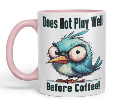Does Not Play Well Before Coffee! Birdjoke sarkasm Sarcastic Ceramic Coloured Mug Cup for Tea Coffee Hot Brew 330ml 11Oz Gift