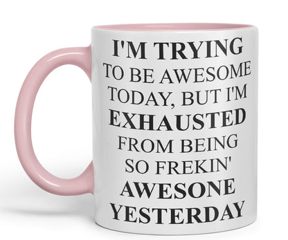 Vixar I'm Trying to be Awsome... Coloured Ceramic Mug Cup Gift 330ml 11oz Work Office Tea Coffee Valentines
