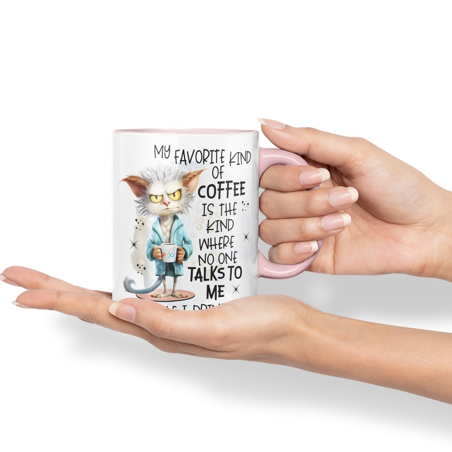 My Favorite Kind of Coffee is The Kind Where no one Talk to me While I Drink It, Joke sarkasm Sarcastic Ceramic Coloured Mug Cup for Tea Coffee Hot Brew 330ml 11Oz Gift