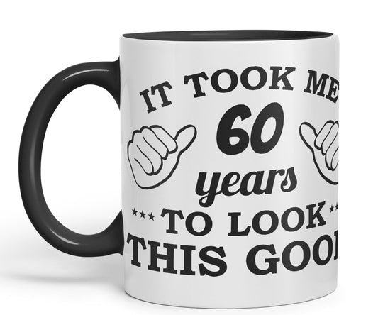 Vixar It Took me 60 Years to Look This Good Happy Birthday Ceramic Coloured Mug Cup Gift Coffee Tea