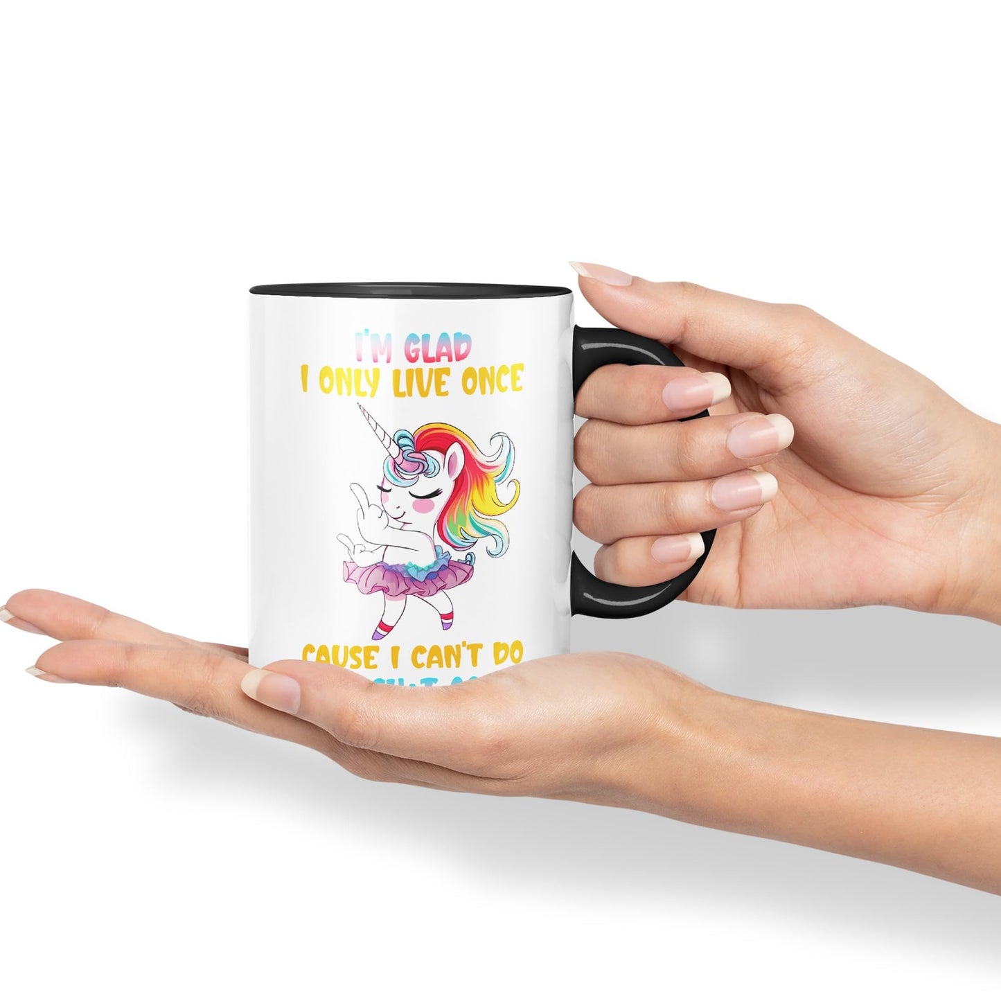 I'm Glad I only Live Once Cause I Can't do This Sh*t Again Unicorn Joke sarkasm Sarcastic Ceramic Coloured Mug Cup for Tea Coffee Hot Brew 330ml 11Oz Gift