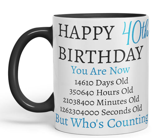 Vixar But Who's Counting Happy 40th Birthday Ceramic Coloured Mug Cup Gift Days Hours Minutes (Blue)