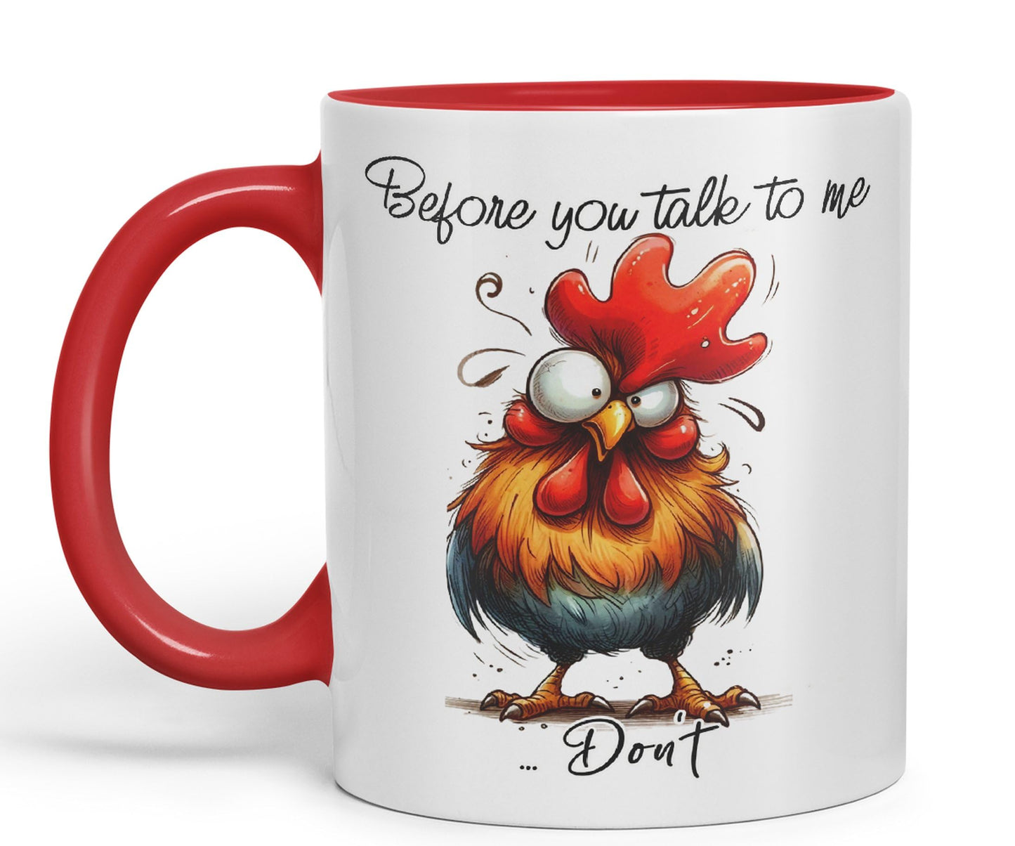 Before You Talk to me .. Don't Rooster, Joke sarkasm Sarcastic Ceramic Coloured Mug Cup for Tea Coffee Hot Brew 330ml 11Oz Gift