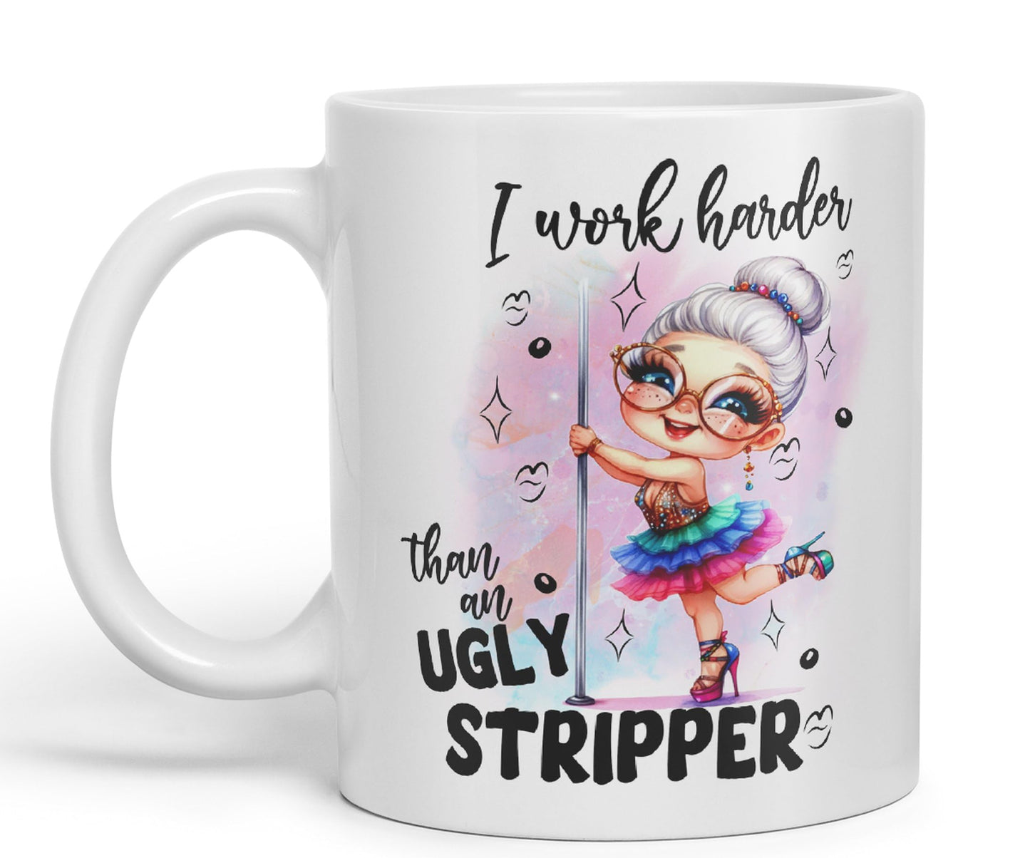 I Work Harder Than an Ugly Striper, Joke sarkasm Sarcastic Ceramic Coloured Mug Cup for Tea Coffee Hot Brew 330ml 11Oz Gift