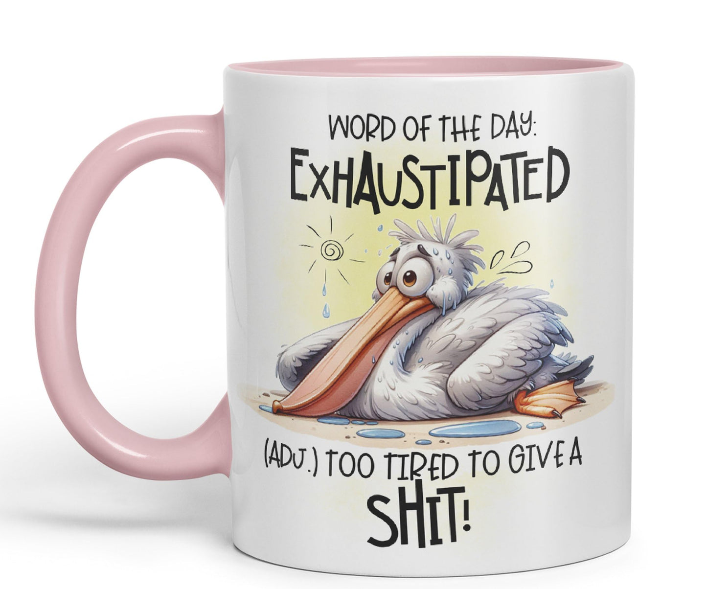 Word of The Day Exhaustipated (Adj.) Too Tired to give a s…, Joke sarkasm Ceramic Coloured Mug Cup for Tea Coffee Hot Brew 330ml 11Oz Gift