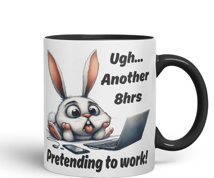 Ugh.. Another 8hrs Pretending to Work Rabbit Joke sarkasm Sarcastic Ceramic Coloured Mug Cup for Tea Coffee Hot Brew 330ml 11Oz Gift