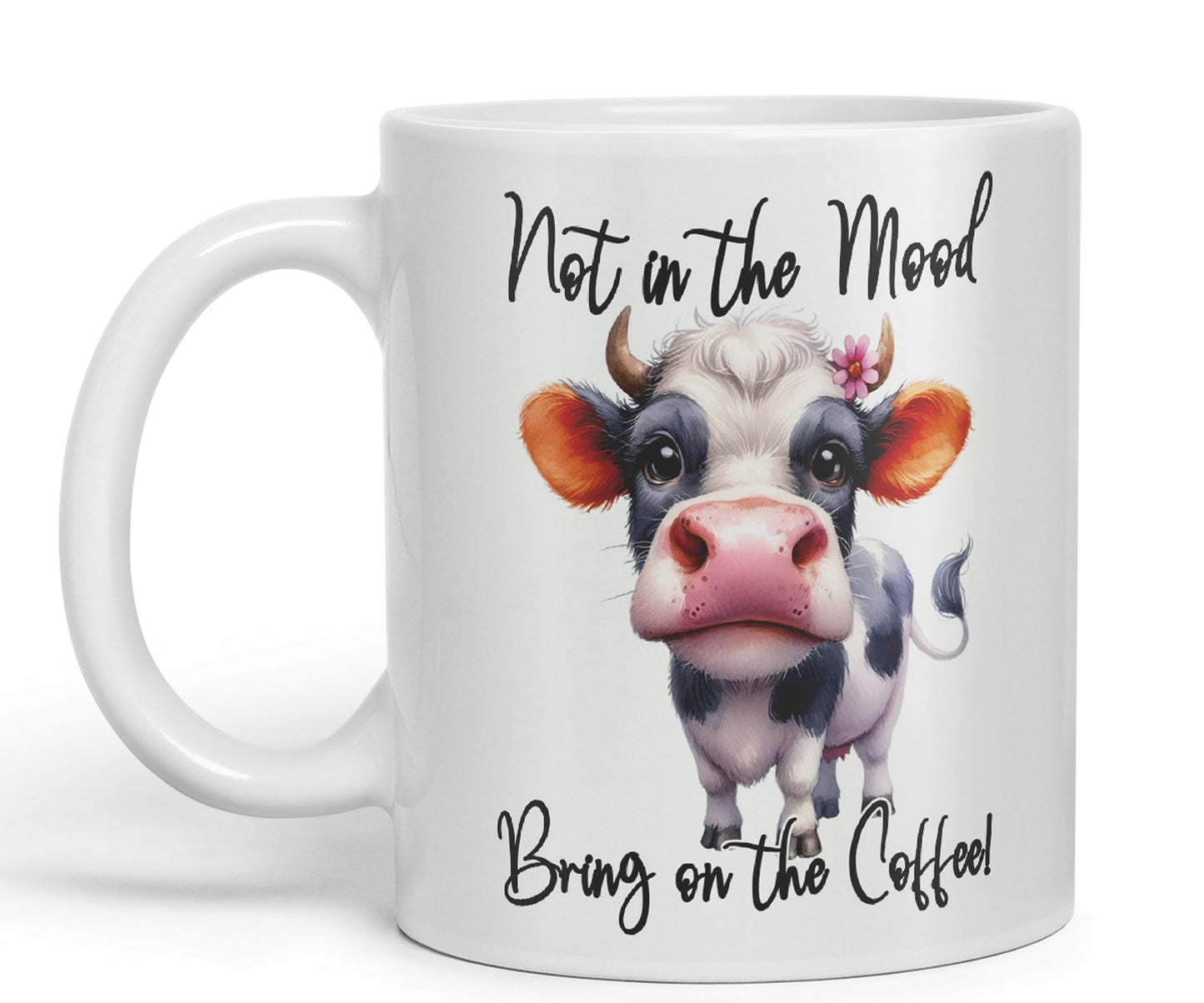 Not in The Mood Bring on The Coffee Cow Joke sarkasm Sarcastic Ceramic Coloured Mug Cup for Tea Coffee Hot Brew 330ml 11Oz Gift