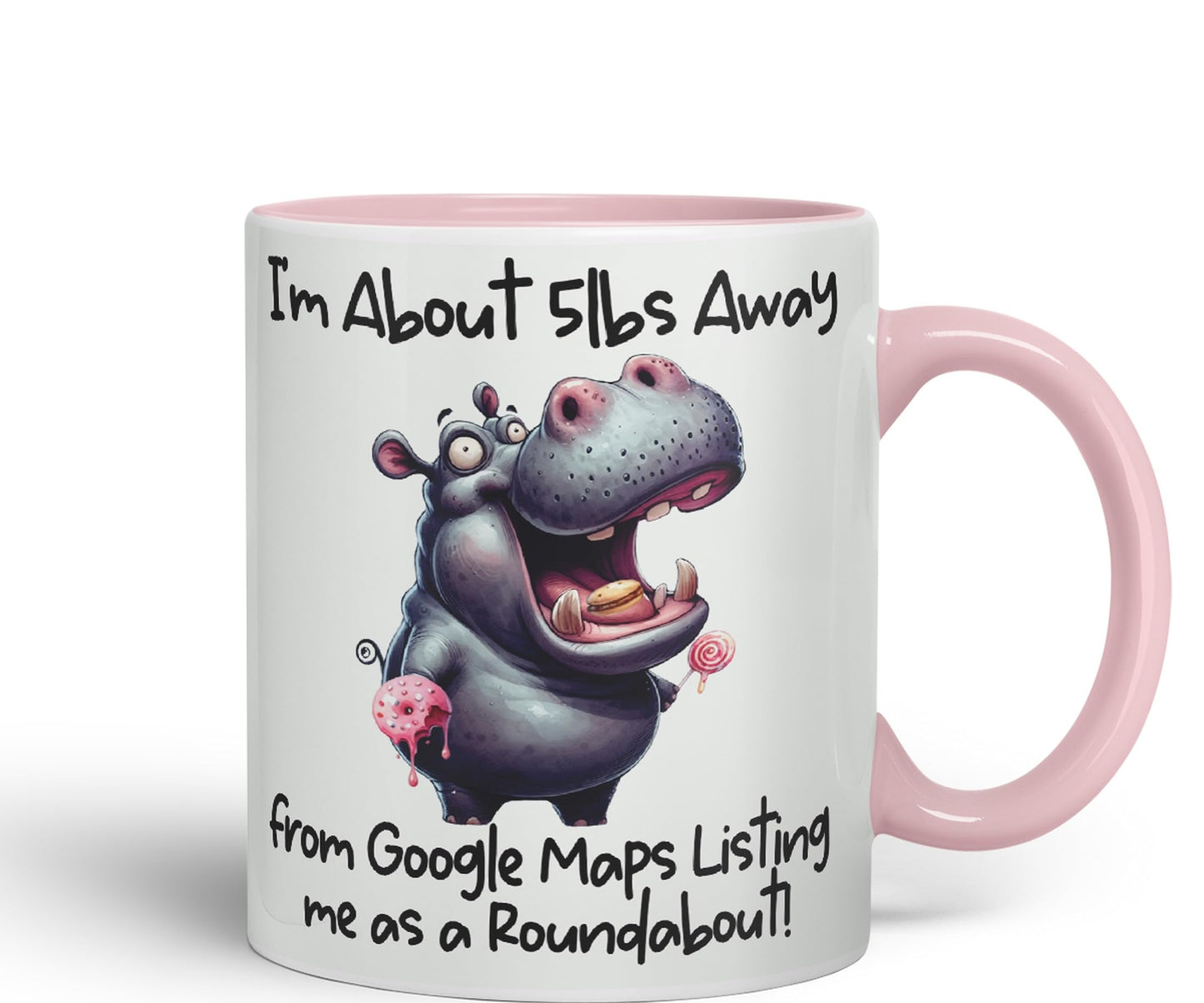 I'm About 5lbs Away from G Maps Listing me as a Roundabout! Hippo Joke sarkasm Sarcastic Ceramic Coloured Mug Cup for Tea Coffee Hot Brew 330ml 11Oz Gift