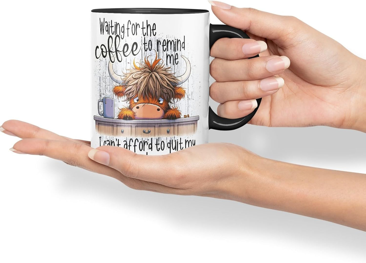 Vixar Waiting for The Coffee to Remind Me I Can’t Afford to Quit My Job Funny Highland Cow Coloured Mug Cup 11oz (Black)