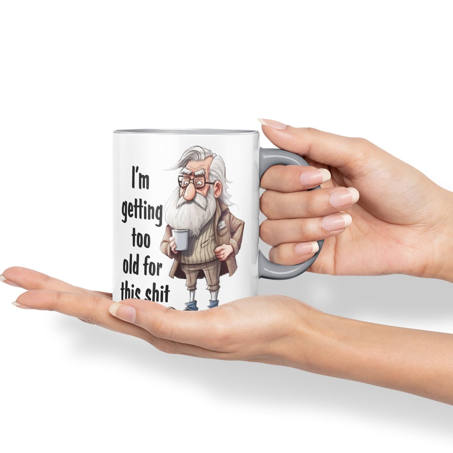 I'm Getting Too Old for This Shit Sarcastic Joke Ceramic Coloured Mug Cup for Tea Coffee Hot Brew 330ml 11Oz