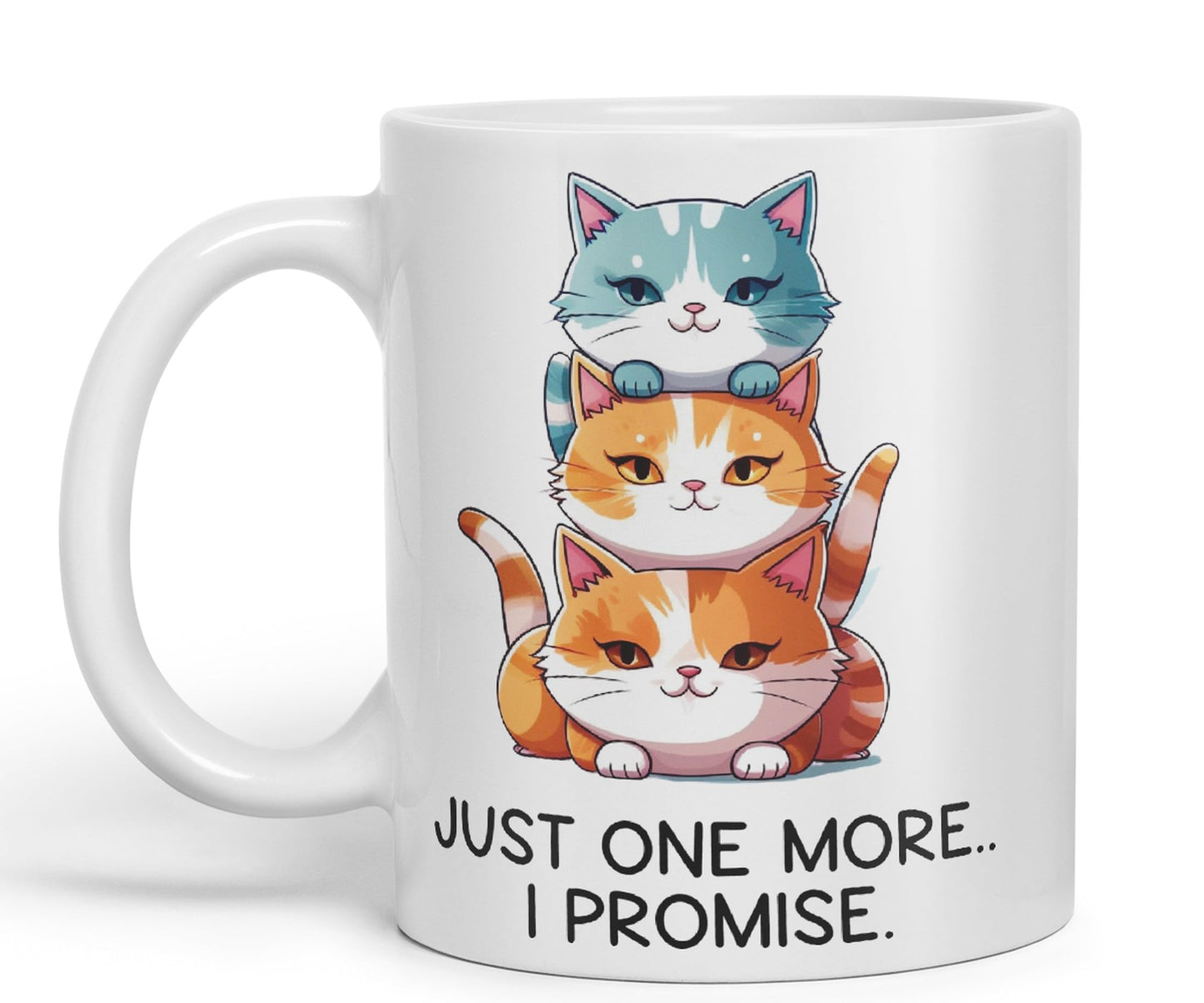 Just one More.. I Pomise Cats cat Sarcastic Joke Ceramic Coloured Mug Cup for Tea Coffee Hot Brew 330ml 11Oz