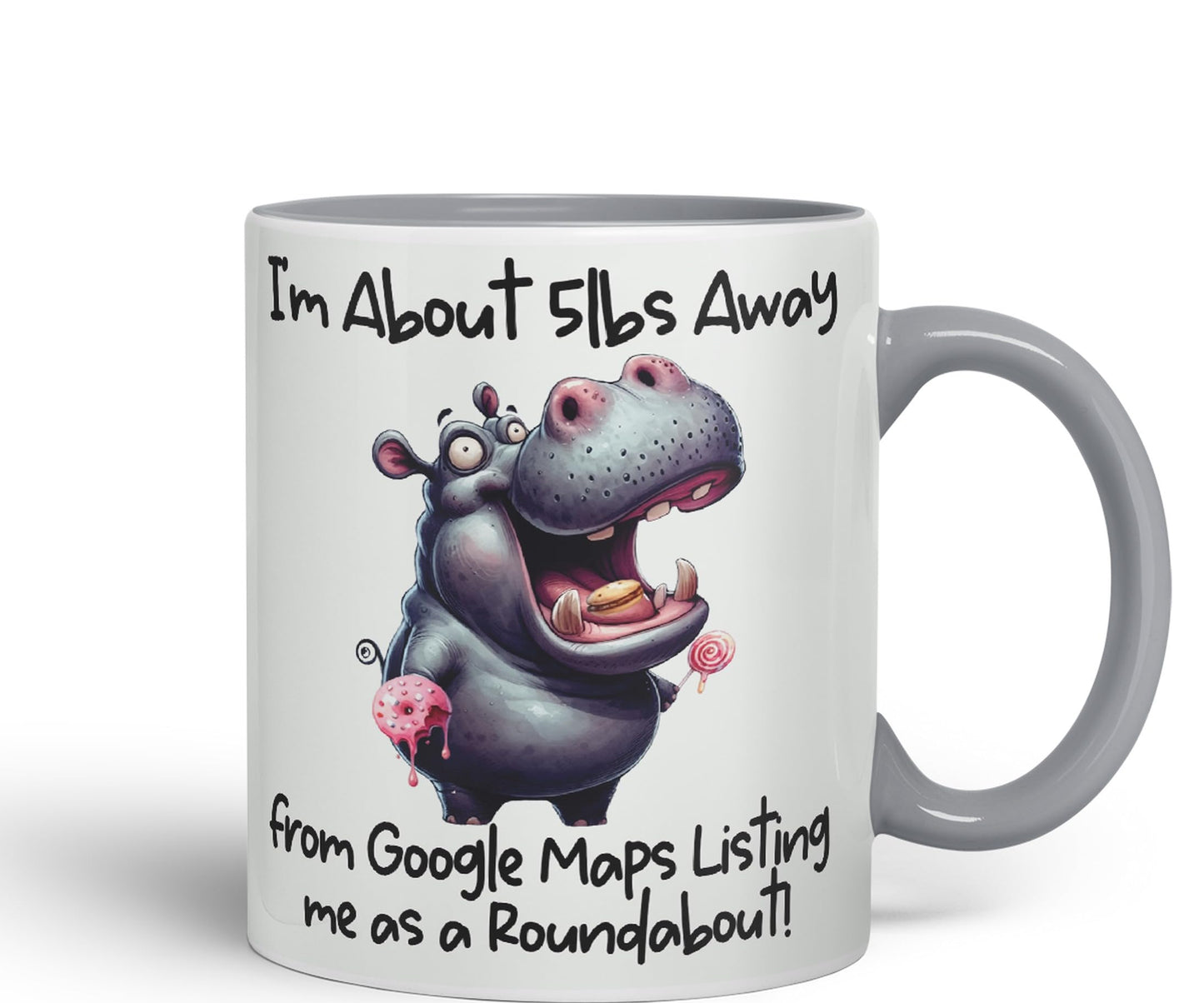 I'm About 5lbs Away from G Maps Listing me as a Roundabout! Hippo Joke sarkasm Sarcastic Ceramic Coloured Mug Cup for Tea Coffee Hot Brew 330ml 11Oz Gift