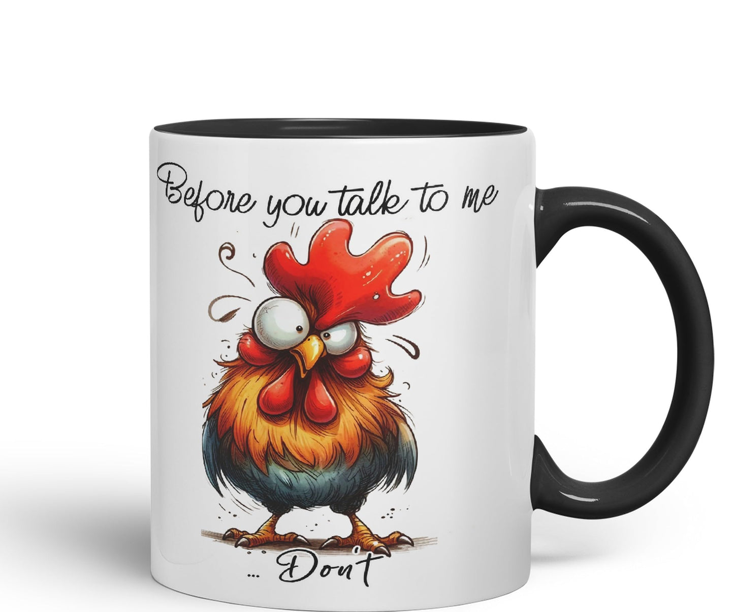 Before You Talk to me .. Don't Rooster, Joke sarkasm Sarcastic Ceramic Coloured Mug Cup for Tea Coffee Hot Brew 330ml 11Oz Gift
