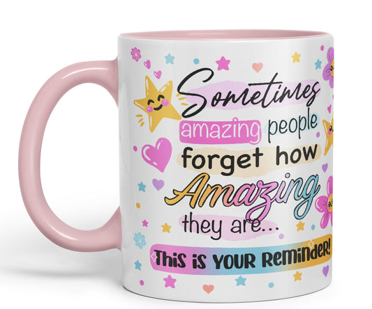 Vixar Sometimes Amazing People Forgot... Coloured Ceramic Mug Cup Gift 330ml 11oz Work Office Tea Coffee Gift