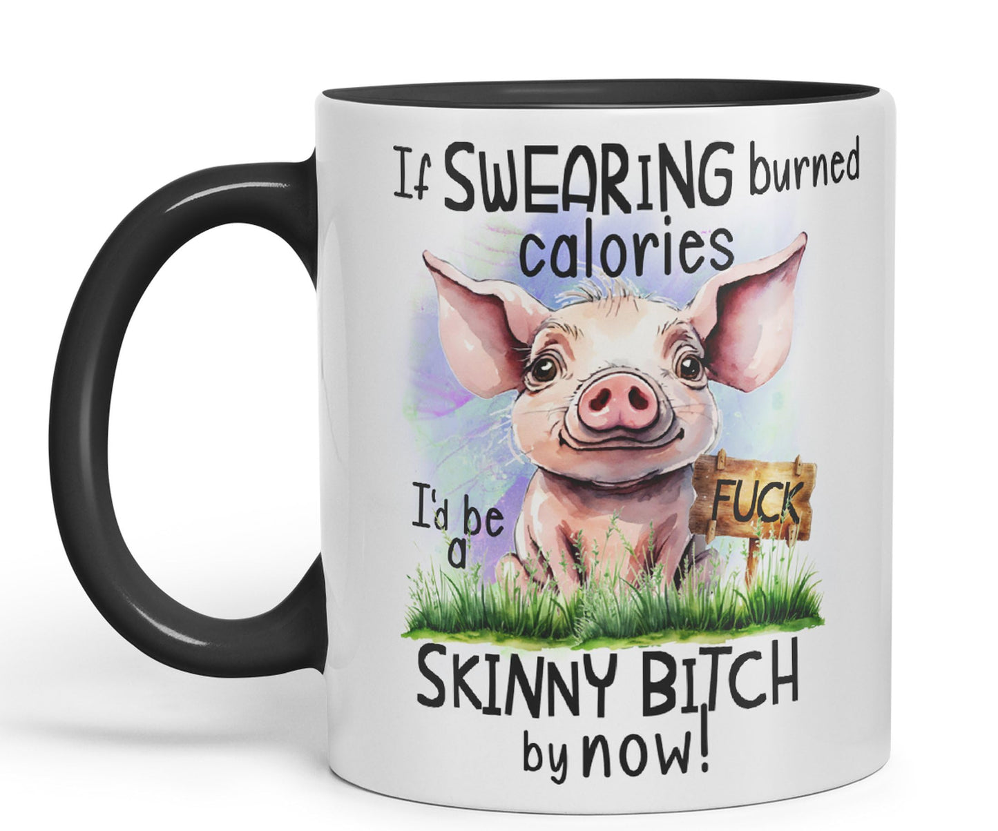 If Swearing Burned Calories, I'd be a Skinny Bitch by Now, Pigs Joke sarkasm Ceramic Coloured Mug Cup for Tea Coffee Hot Brew 330ml 11Oz Gift