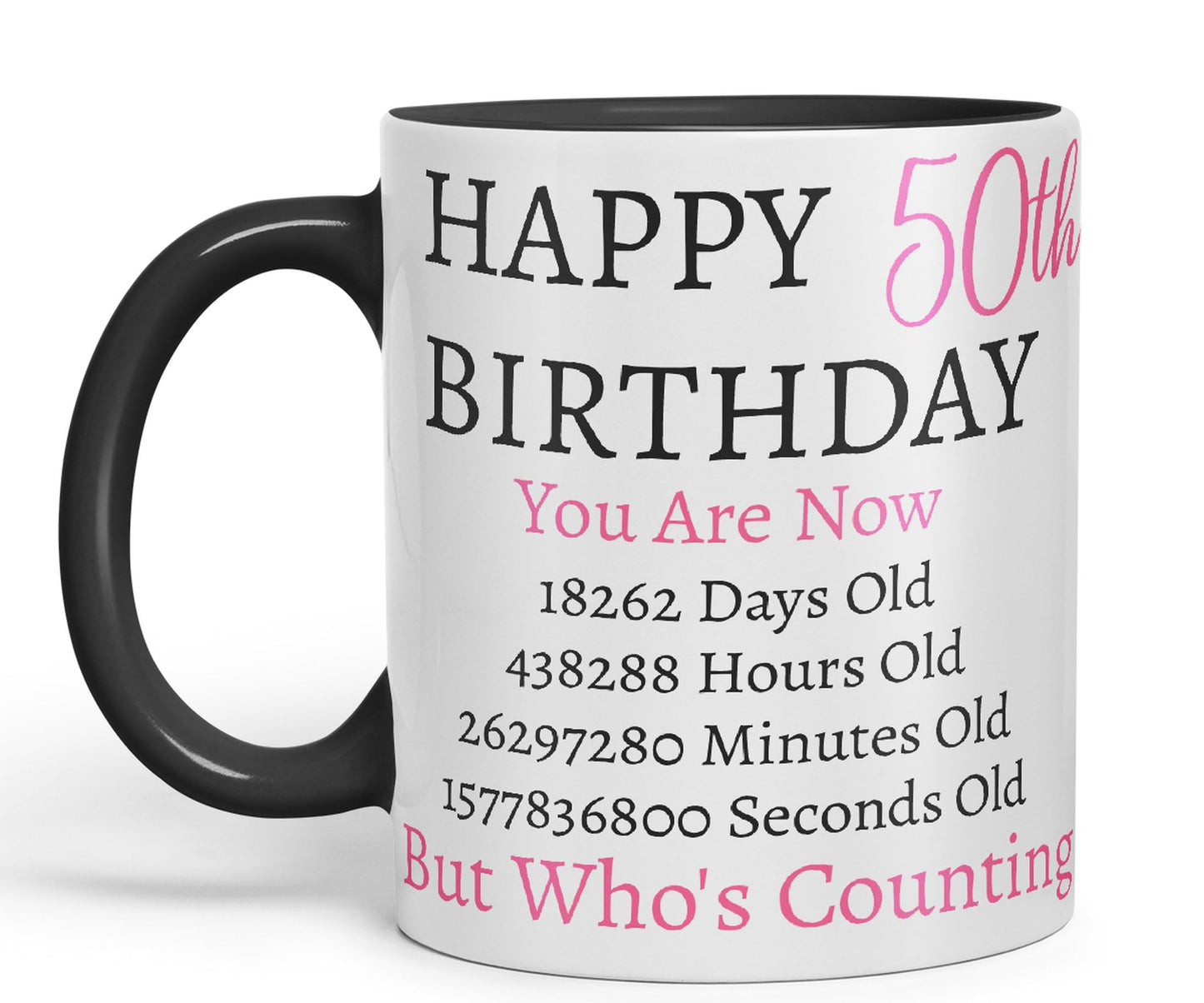 Vixar But Who's Counting Happy 50th Birthday Ceramic Coloured Mug Cup Gift Days Hours Minutes (Pink)
