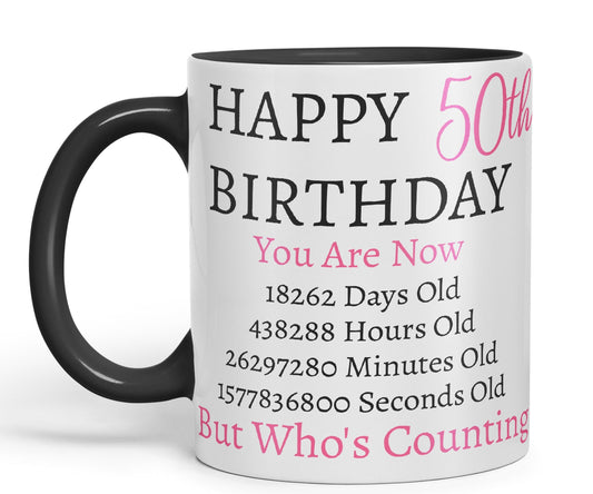 Vixar But Who's Counting Happy 50th Birthday Ceramic Coloured Mug Cup Gift Days Hours Minutes (Pink)