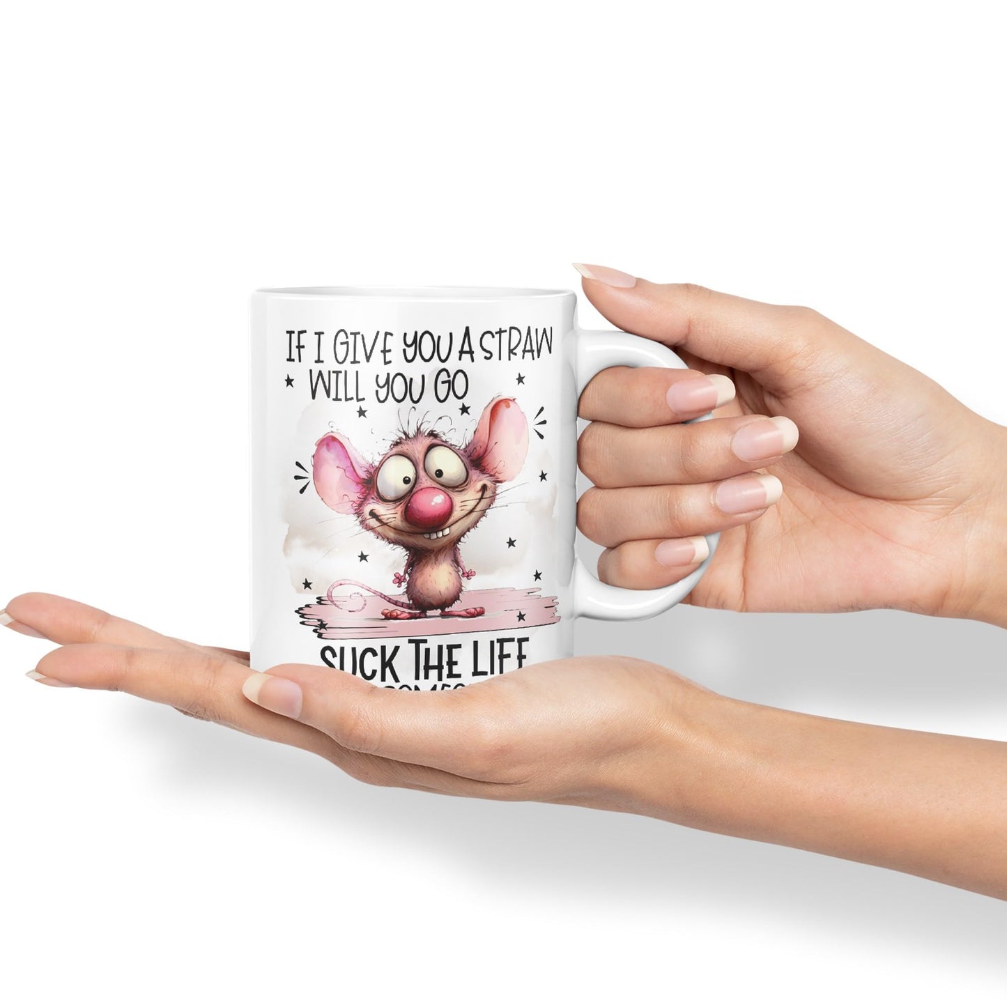 If Give You a Straw Will You go, Suck The Life Outta Someone Else!, Mouse Joke sarkasm Sarcastic Ceramic Coloured Mug Cup for Tea Coffee Hot Brew 330ml 11Oz Gift