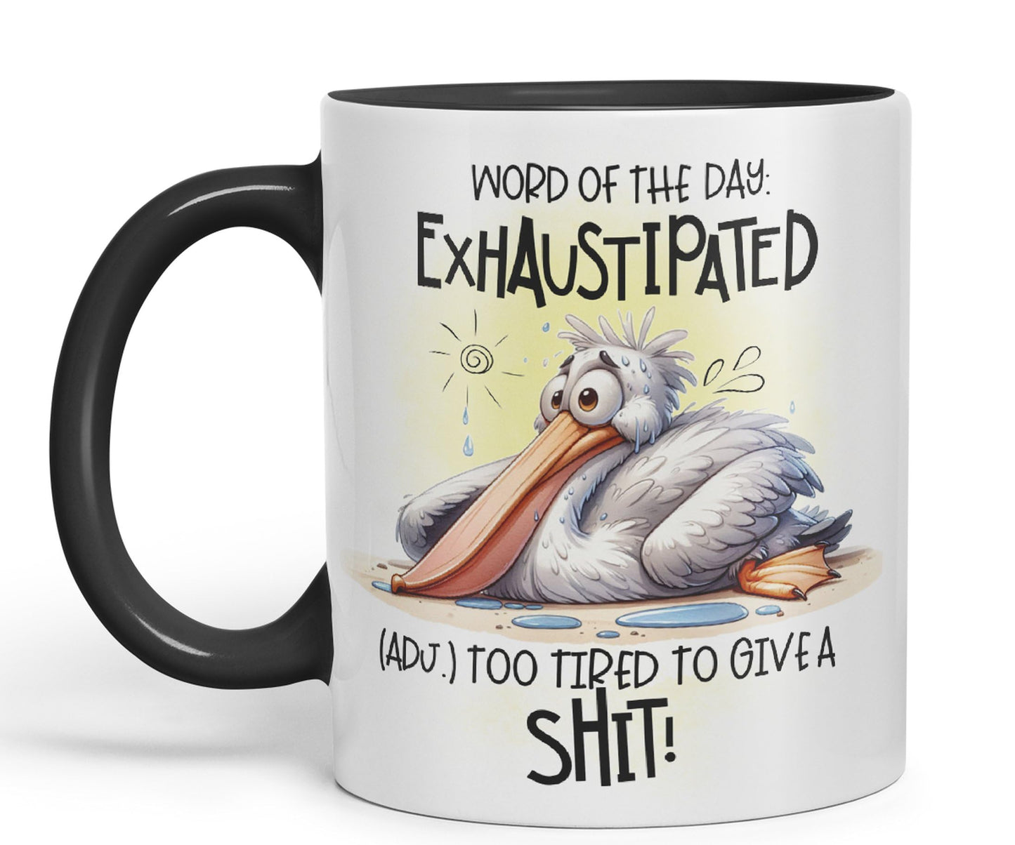 Word of The Day Exhaustipated (Adj.) Too Tired to give a s…, Joke sarkasm Ceramic Coloured Mug Cup for Tea Coffee Hot Brew 330ml 11Oz Gift