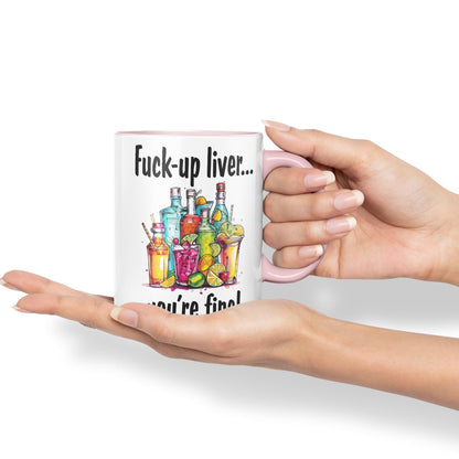 F…-up Liver You're fine! Sarcastic Joke Ceramic Coloured Mug Cup for Tea Coffee Hot Brew 330ml 11 Oz