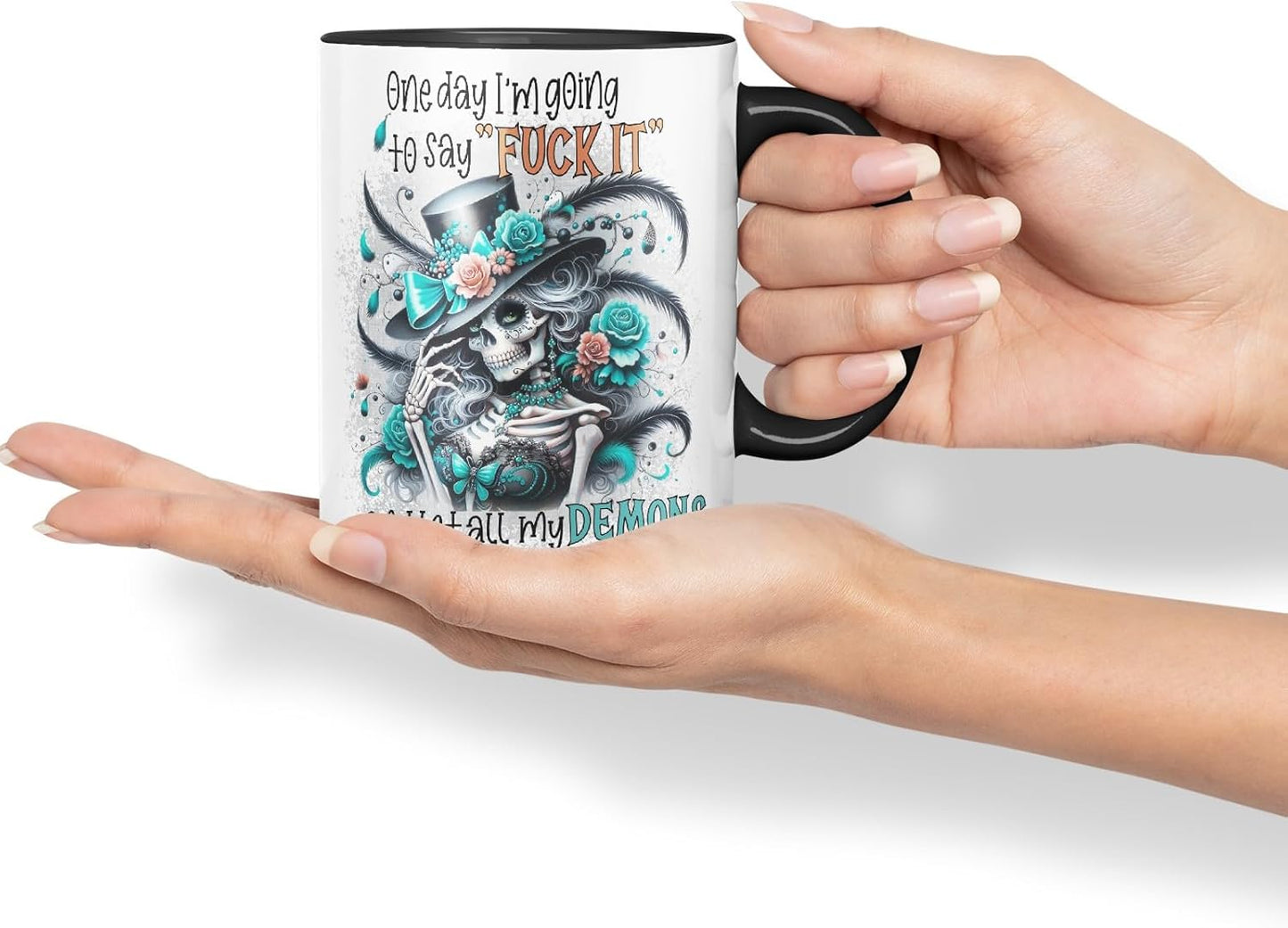 Vixar One Day I’m Going to Say F*** It and Let All My Demons Out to Play Gothic Skeleton Coloured Mug Cup 11oz (Black)