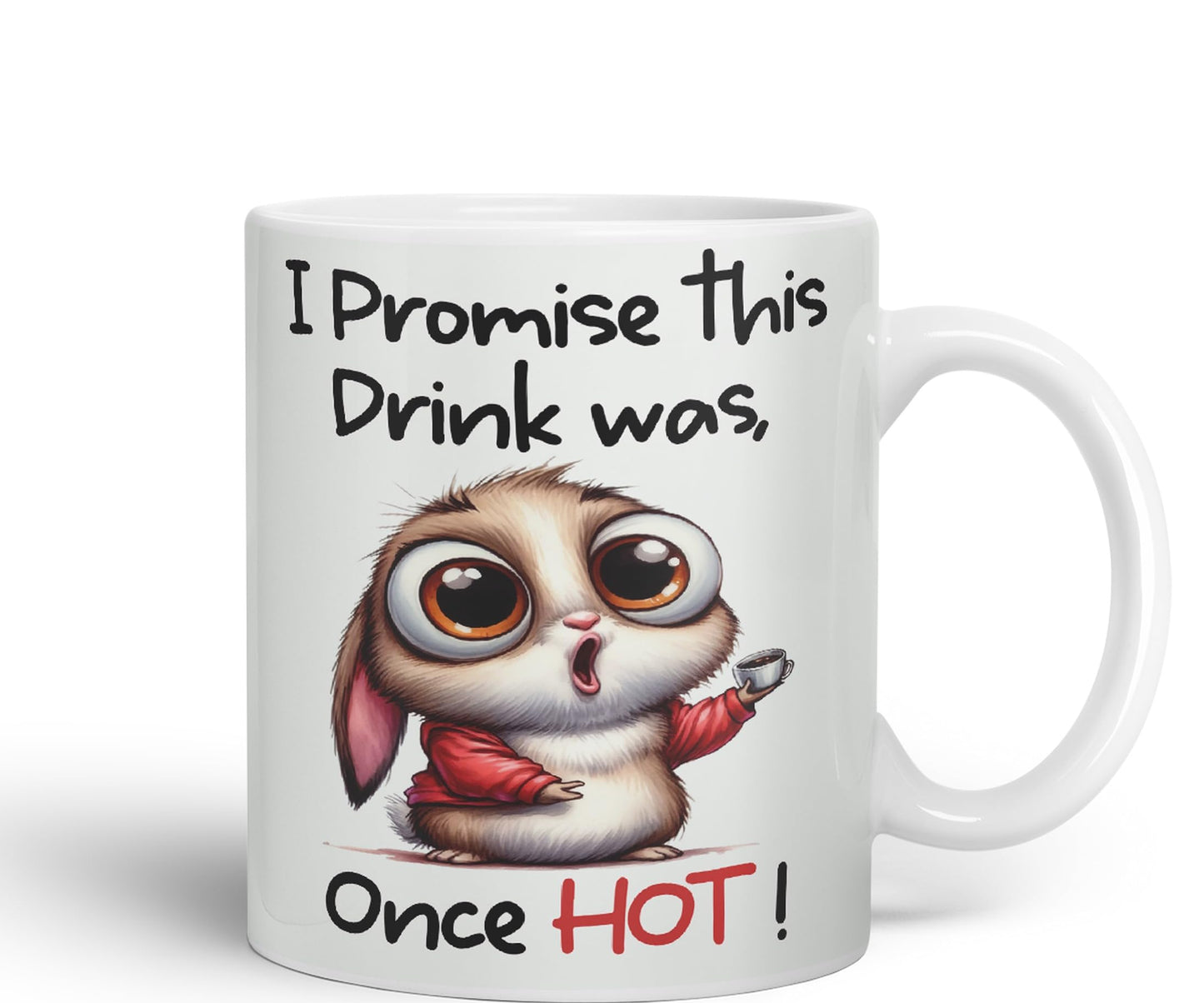 I Promise This Drink was Once HOT! Joke sarkasm Sarcastic Ceramic Coloured Mug Cup for Tea Coffee Hot Brew 330ml 11Oz Gift