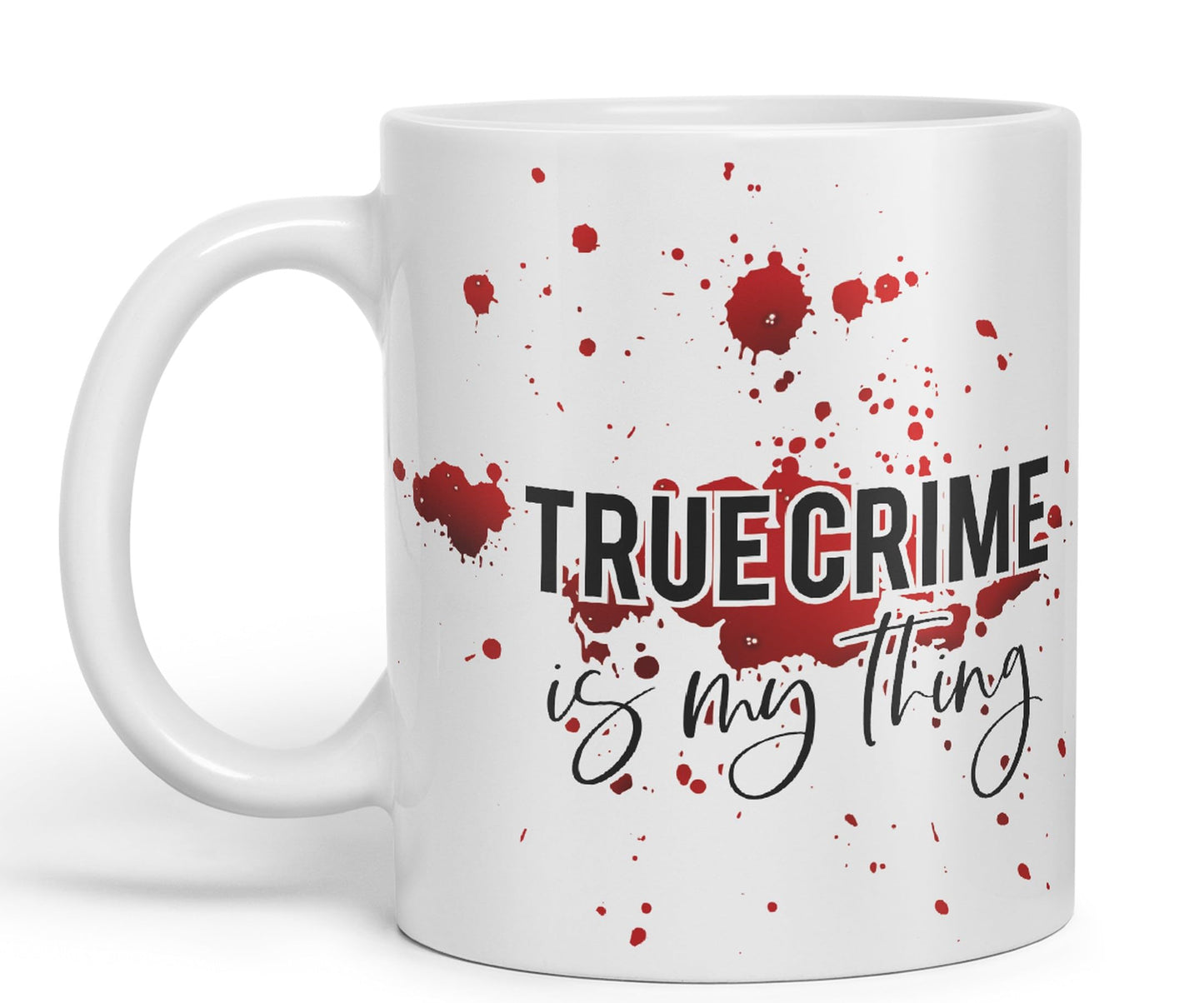 True Crime is My Thing Joke Sarcastic Ceramic Coloured Mug Cup for Tea Coffee Hot Brew 330ml 11Oz Gift