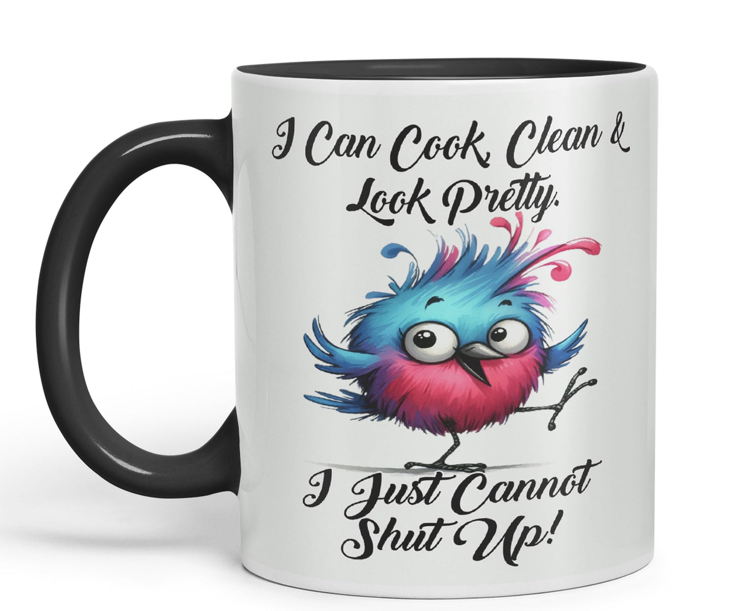 I Can Cook Clean & Look Pretty, I Just Cannot Shut Up, Bird Joke sarkasm Sarcastic Ceramic Coloured Mug Cup for Tea Coffee Hot Brew 330ml 11Oz Gift