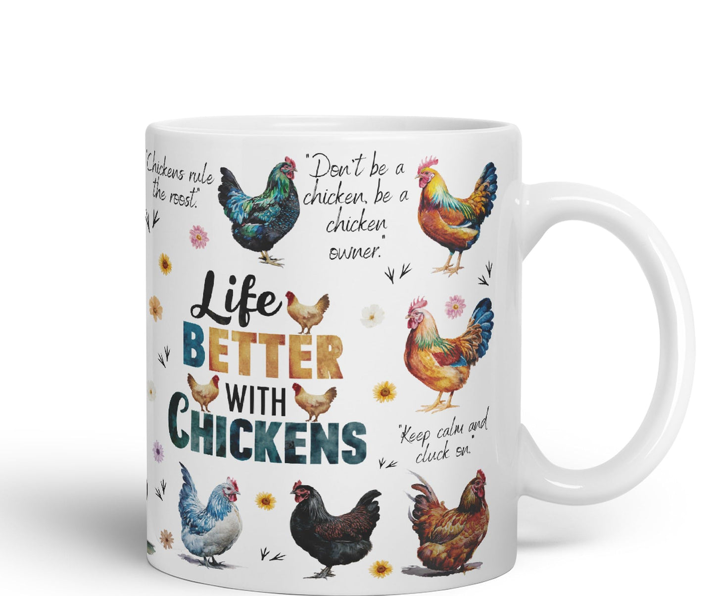 Life Better with Chickens Joke sarkasm Sarcastic Ceramic Coloured Mug Cup for Tea Coffee Hot Brew 330ml 11Oz Gift