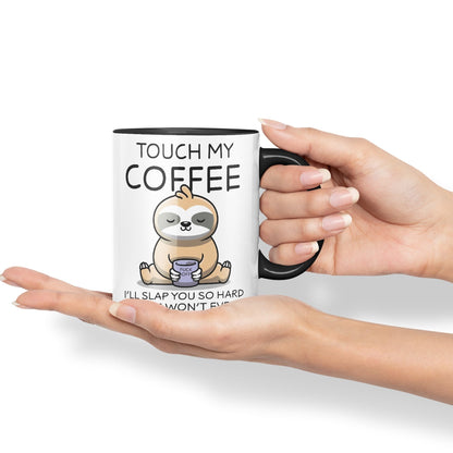 Touch My Coffee I'll Slap You so Hard Sloth Gift Sarcastic Joke Ceramic Coloured Mug Cup for Tea Coffee Hot Brew 330ml 11Oz