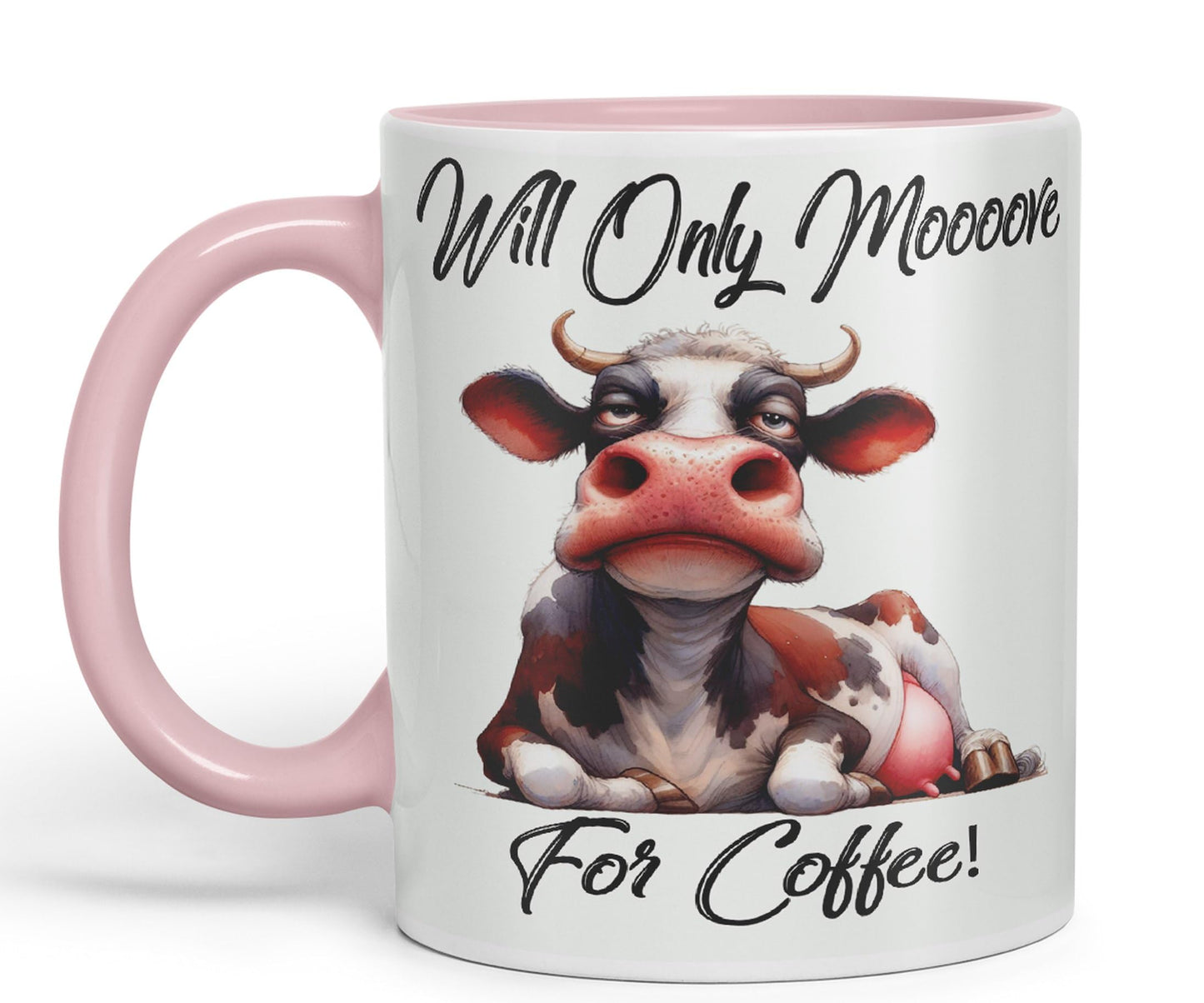 Will Only Moooove for Coffeee! Cow Joke sarkasm Sarcastic Ceramic Coloured Mug Cup for Tea Coffee Hot Brew 330ml 11Oz Gift