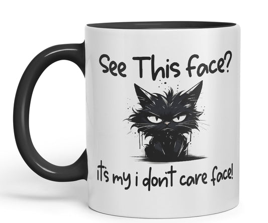 See This Face? Its My I Don't Care face! Cat Kitten Joke sarkasm Sarcastic Ceramic Coloured Mug Cup for Tea Coffee Hot Brew 330ml 11Oz Gift