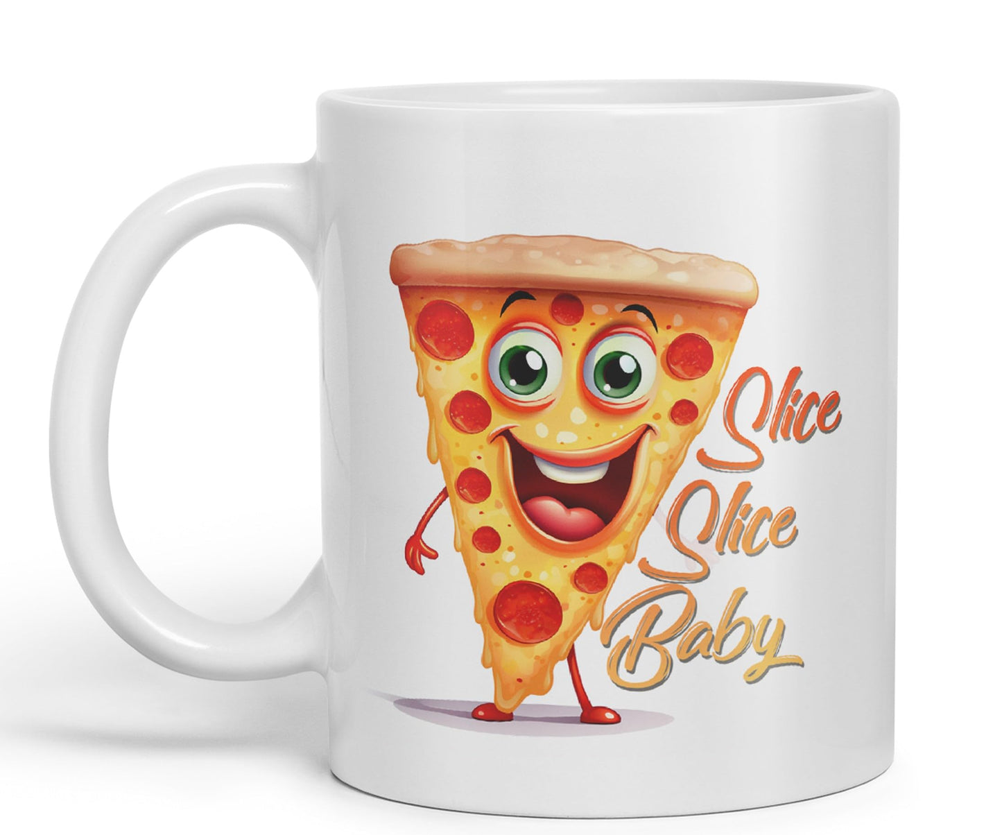 Slice Slice Baby Pizza Joke sarkasm Sarcastic Ceramic Coloured Mug Cup for Tea Coffee Hot Brew 330ml 11Oz Gift