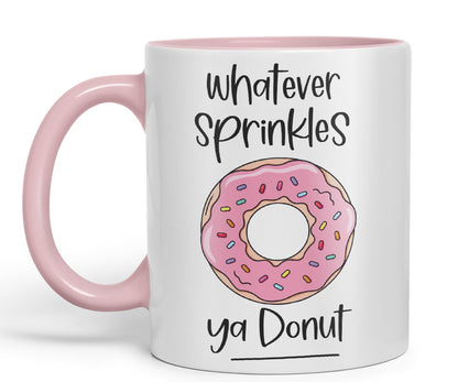 Whatever Sprinkles ya Donut Sarcastic Joke Ceramic Coloured Mug Cup for Tea Coffee Hot Brew Gift 330ml 11 OZ Gift