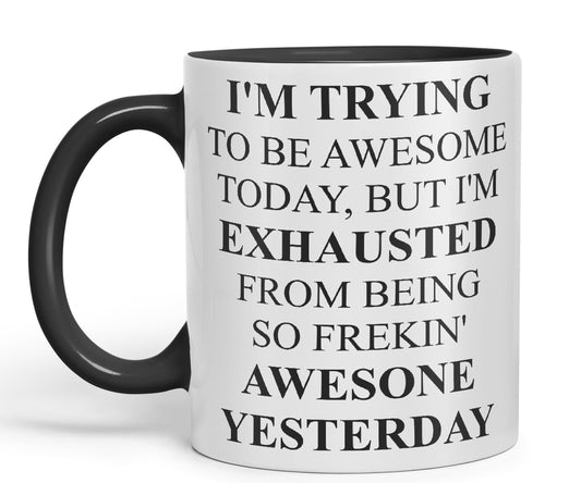 Vixar I'm Trying to be Awsome... Coloured Ceramic Mug Cup Gift 330ml 11oz Work Office Tea Coffee Valentines