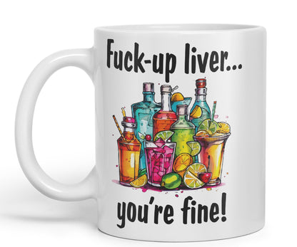 F…-up Liver You're fine! Sarcastic Joke Ceramic Coloured Mug Cup for Tea Coffee Hot Brew 330ml 11 Oz