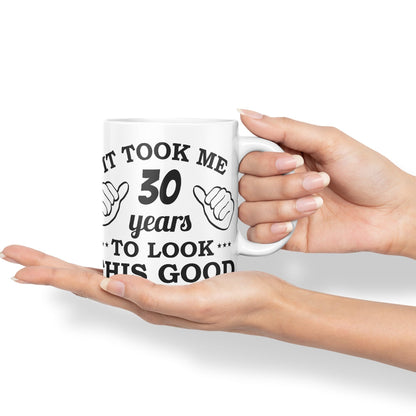 Vixar It Took me 30 Years to Look This Good Happy Birthday Ceramic Coloured Mug Cup Gift Coffee Tea