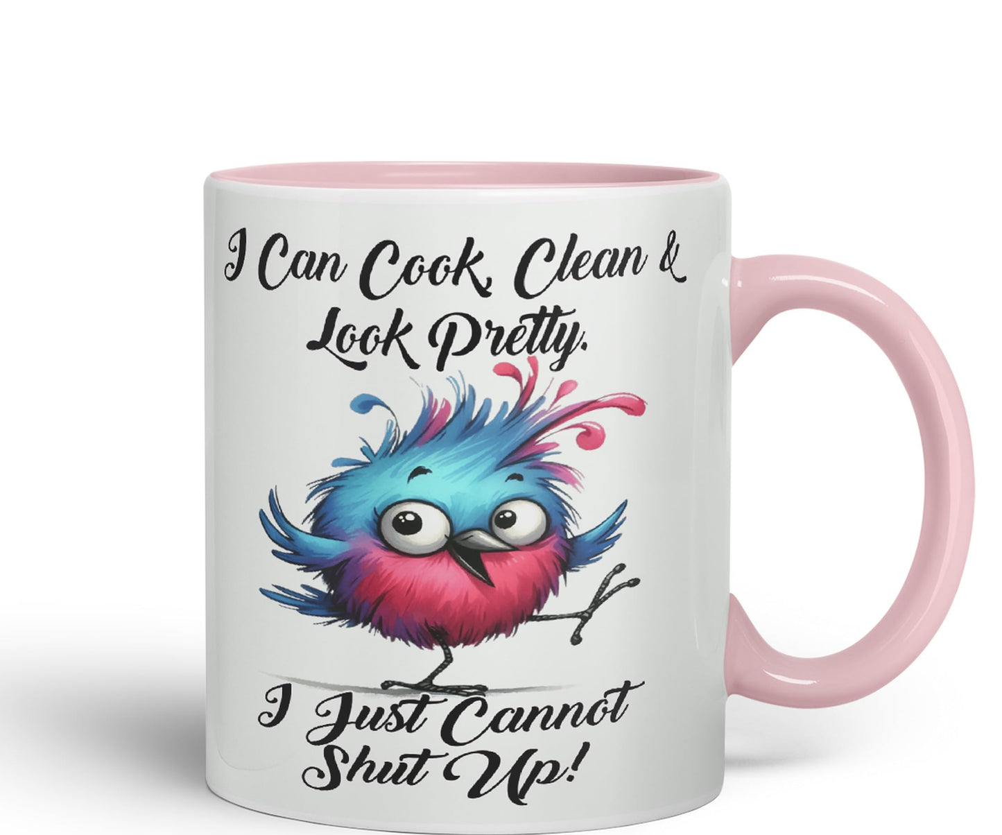 I Can Cook Clean & Look Pretty, I Just Cannot Shut Up, Bird Joke sarkasm Sarcastic Ceramic Coloured Mug Cup for Tea Coffee Hot Brew 330ml 11Oz Gift