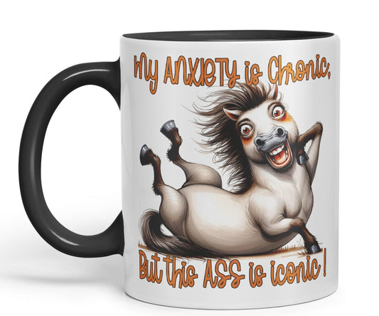 My Anxiety is Chronic, But This a.. is Iconic!, Horse Joke sarkasm Sarcastic Ceramic Coloured Mug Cup for Tea Coffee Hot Brew 330ml 11Oz Gift