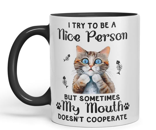 Vixar I Try to be a Nice Person but Sometimes My Mouth .. Cats Sarcastic Joke Ceramic Coloured Mug Cup for Tea Coffee Hot Brew 330ml 11Oz
