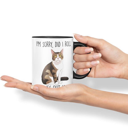 Vixar I'm Sorry, did I roll, My Eyes Out Loud? Cats Sarcastic Joke Ceramic Coloured Mug Cup for Tea Coffee Hot Brew 330ml 11Oz