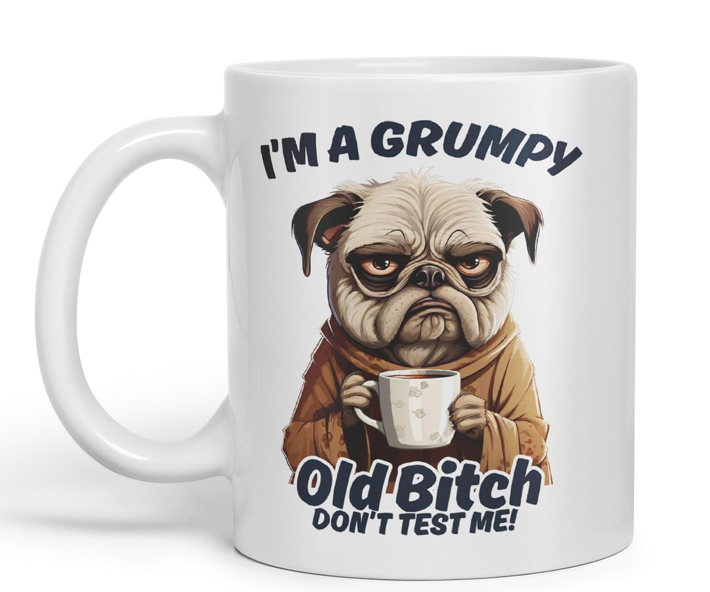 I'm A Grumpy Old Bitch Don’t Test me! Joke sarkasm Sarcastic Ceramic Coloured Mug Cup for Tea Coffee Hot Brew 330ml 11Oz Gift